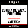 Resumo De Como A Inovação Funciona - Baseado No Livro De Matt Ridley