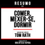 Resumo De Comer, Mexer-Se, Dormir - Baseado No Livro De Tom Rath