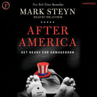 After America: Get Ready for Armageddon (Abridged)