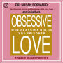 Obsessive Love: When Passion Holds You Prisoner (Abridged)