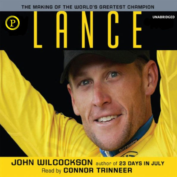 Lance: The Making of the World's Greatest Champion
