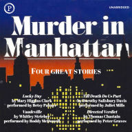 Murder in Manhattan: Four Great Stories (Abridged)