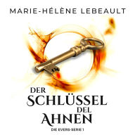 Der Schlüssel der Ahnen: Saubere Science-Fantasy für junge Erwachsene