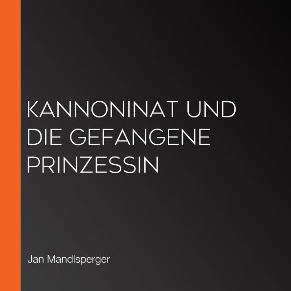 Kannoninat und die gefangene Prinzessin
