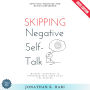 Skipping Negative Self-Talk:: Stop Self-Sabotage and Build Confidence (Mindset Techniques to Reprogram Your Inner Voice for Success)