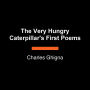 The Very Hungry Caterpillar's First Poems