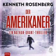 Der Amerikaner: Ein Nathan-Grant-Thriller