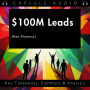 $100M Leads by Alex Hormozi: Key Takeaways, Summary & Analysis