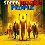 Speed Reading People: How to Analyze Body Language, Nonverbal Communication and Human Behavior with Emotional Intelligence and CBT Therapy. Outsmart & Avoid Gaslighting, Persuasion, Covert Manipulation with Stoicism and Neuro-Linguistic programming (NLP)