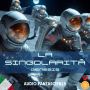 La Singolarità: Genesis