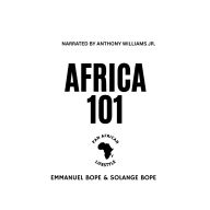 Africa 101: The Pan African Lifestyle Guide to Relocating, Investing & Living the African Dream in the Motherland