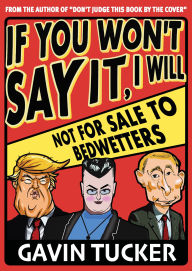 If You Won't Say It, I Will