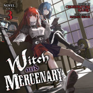 Witch and Mercenary (Light Novel) Vol. 3