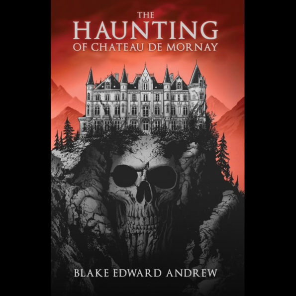 The Haunting of Chateau de Mornay