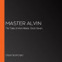 Master Alvin: The Tales of Alvin Maker, Book Seven