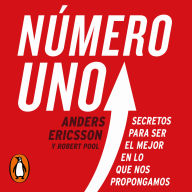 Número uno: Secretos para ser el mejor en lo que nos propongamos