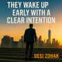 10 Habits of Leaders Worth Copying - Volume 1: They Wake Up Early with a Clear Intention: The Morning Routine That Builds Clarity, Discipline, and Purpose