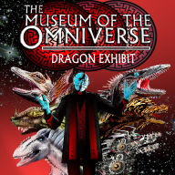 Museum of the Omniverse: Dragon Exhibit