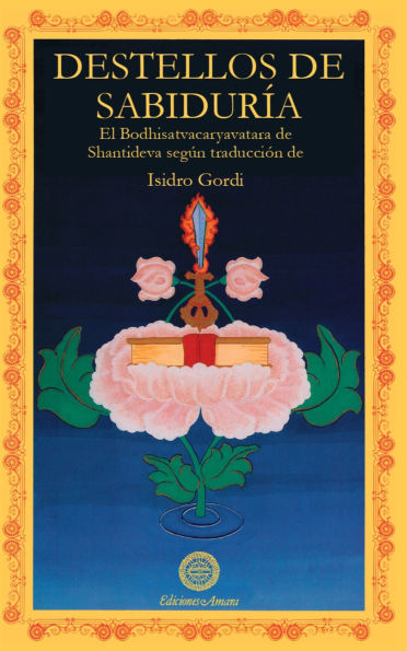 Destellos de sabiduría: El Bodhisatvacaryavatara de Shantideva