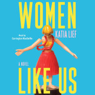Women Like Us: A Novel