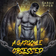 A Gargoyle Obsessed