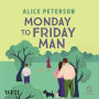 Monday to Friday Man