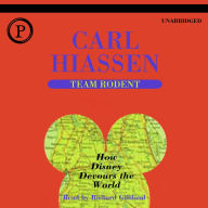 Team Rodent: How Disney Devours the World (Abridged)