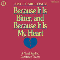 Because It is Bitter, and Because It Is My Heart (Abridged)