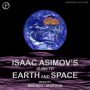 Isaac Asimov's Guide to Earth and Space (Abridged)