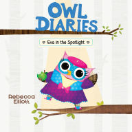 Eva in the Spotlight (Owl Diaries #13)
