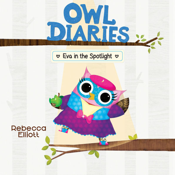 Eva in the Spotlight (Owl Diaries #13)