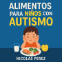 Alimentos para Niños con Autismo