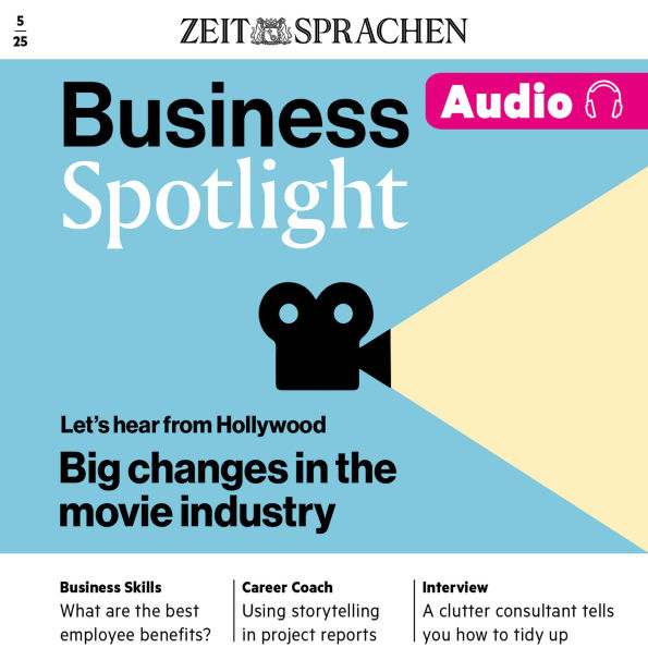 Business Englisch lernen Audio - Let's hear from Hollywood: Business Spotlight Audio 05/25 - Big changes in the movie industry