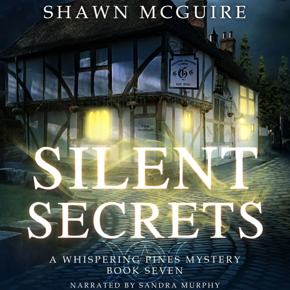 Silent Secrets: A Whispering Pines Mystery, Book 7