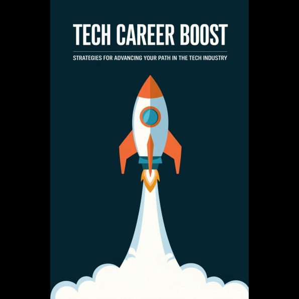 Tech Career Boost: Strategies for Advancing Your Path in the Tech Industry