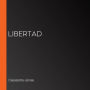 Libertad (Abridged)
