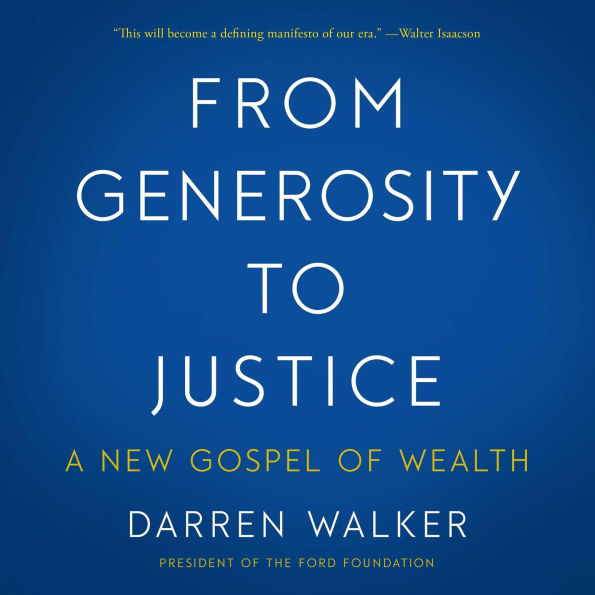 From Generosity to Justice: A New Gospel of Wealth