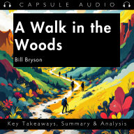 A Walk in the Woods by Bill Bryson: Key Takeaways, Summary & Analysis