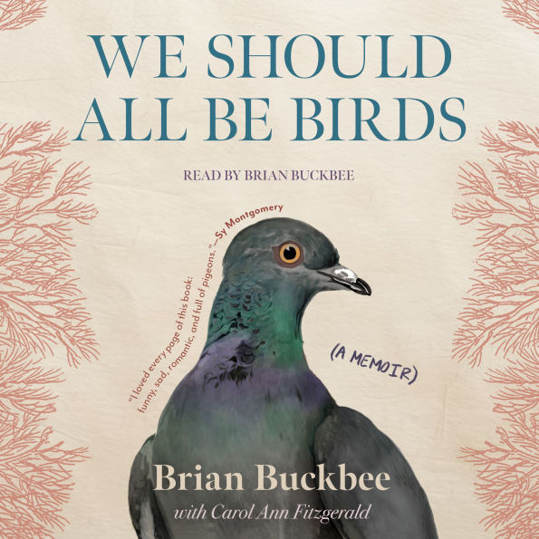 We Should All Be Birds: A Memoir