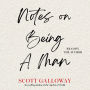 Notes on Being a Man