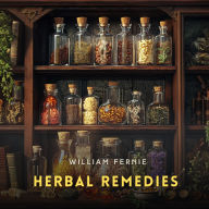 Herbal Remedies, Volume 1