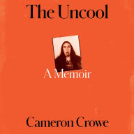The Uncool: A Memoir