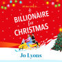 A Billionaire for Christmas: A hilarious novel of snow, surprises and chaos from Jo Lyons