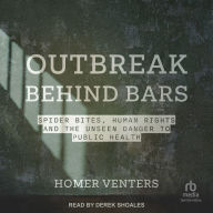 Outbreak Behind Bars: Spider Bites, Human Rights, and the Unseen Danger to Public Health