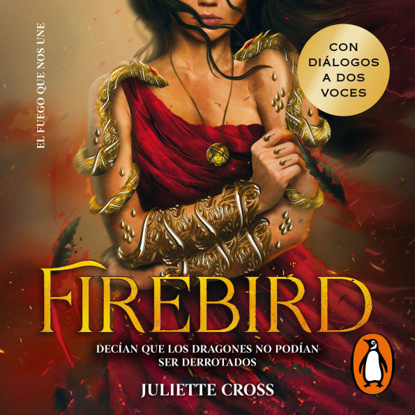 Firebird (El fuego que nos une 1): Decían que los dragones no podían ser derrotados