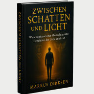 Zwischen Schatten und Licht: Wie ein gebrochener Mann das größte Geheimnis der Liebe entdeckt