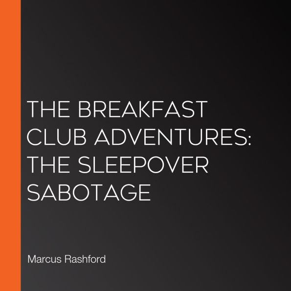 The Breakfast Club Adventures: The Sleepover Sabotage