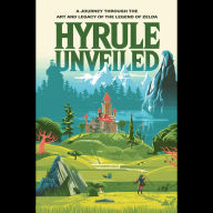 Hyrule Unveiled: A Journey Through The Art and Legacy of The Legend of Zelda