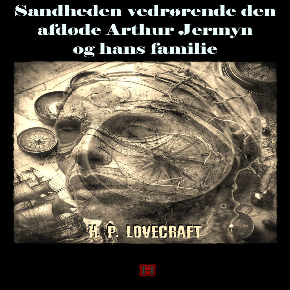 Sandheden vedrørende den afdøde Arthur Jermyn og hans familie: H. P. Lovecrafts kronologiske værker nr. 16
