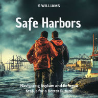 Safe Harbors: Navigating Asylum and Refugee Status for a Better Future